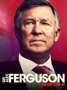 مستند سر الکس فرگوسن هرگز تسلیم نشو (Sir Alex Ferguson never Give in) 